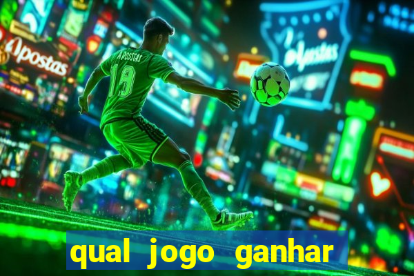 qual jogo ganhar dinheiro sem depositar nada